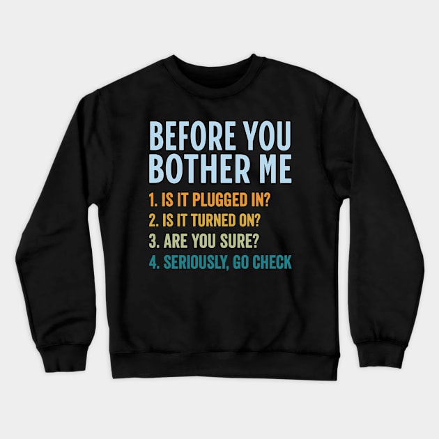 Before-You-Bother-Me Crewneck Sweatshirt by Bones Be Homes